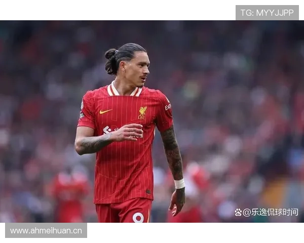 努涅斯在利物浦的战术角色与定位解析